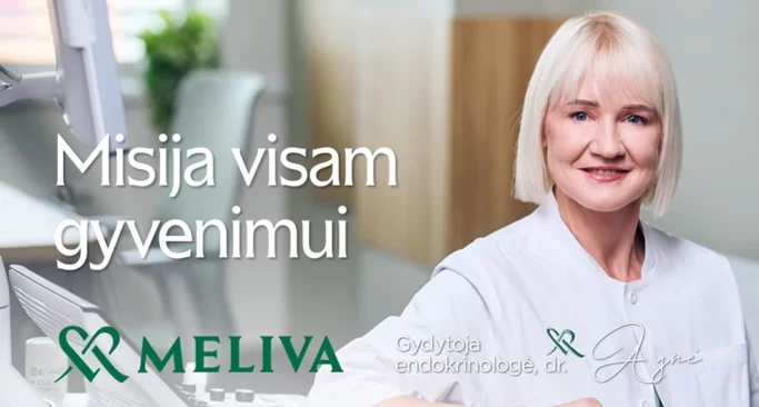Gydytoja endokrinologė – „Meliva“, misija visam gyvenimui